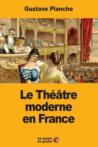 Le ThéAtre Moderne En France (French Edition) Le ThéAtre Moderne En France (French Edition)