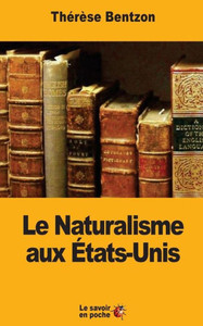 Le Naturalisme Aux États-Unis (French Edition) Le Naturalisme Aux États-Unis (French Edition)