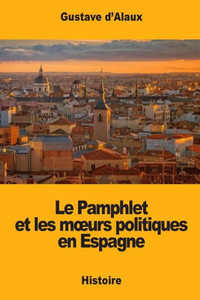Le Pamphlet Et Les Murs Politiques En Espagne (French Edition)