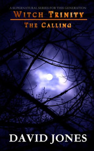 Witch Trinity - The Calling: Book One