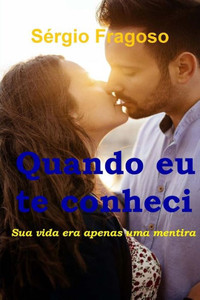 Quando Eu Te Conheci (Portuguese Edition) Quando Eu Te Conheci (Portuguese Edition)