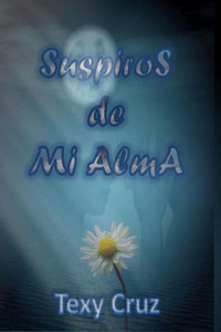 Suspiros De Mi Alma (Spanish Edition) Suspiros De Mi Alma (Spanish Edition)