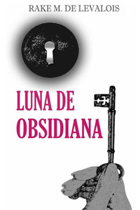 Luna De Obsidiana (Spanish Edition)