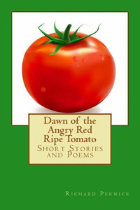 Dawn Of The Angry Red Ripe Tomato