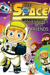 The Space Adventures Of Best Friends The Space Adventures Of Best Friends