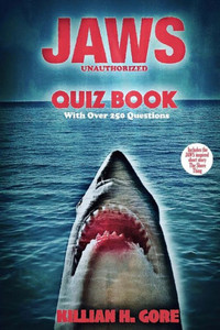 Jaws Unauthorized Quiz Book Jaws Unauthorized Quiz Book