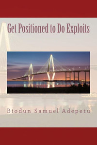 Get Positioned To Do Exploits Get Positioned To Do Exploits