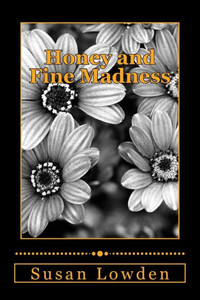 Honey And Fine Madness