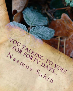 You Talking To You!: For Forty Days