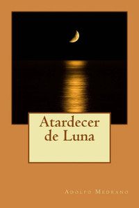 Atardecer De Luna (Spanish Edition)