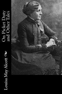 On Picket Duty And Other Tales On Picket Duty And Other Tales