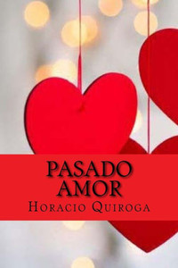 Pasado Amor (Spanish Edition) Pasado Amor (Spanish Edition)