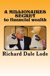 A Millionaires Secret To Financial Wealth A Millionaires Secret To Financial Wealth