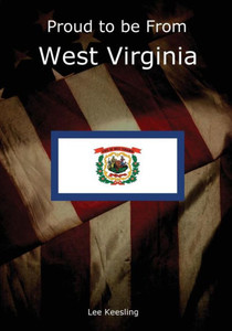 Proud To Be From West Virginia (Home Town Pride)