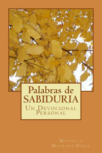 Palabras De Sabiduria: Un Devocional Personal (Spanish Edition)