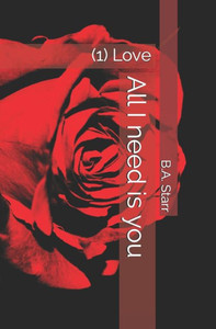 All I Need Is You: (1) Love