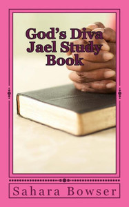 God's Diva Jael Study Book God's Diva Jael Study Book