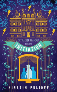 Initiation: Sky Raider Academy, Book One