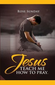 Jesus Teach Me How To Pray Jesus Teach Me How To Pray