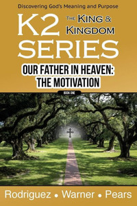 K2 Series, Our Father In Heaven: The Motivation