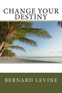 Change Your Destiny Change Your Destiny
