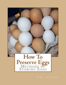 How To Preserve Eggs: Methods Of Storing Eggs How To Preserve Eggs: Methods Of Storing Eggs