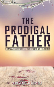The Prodigal Father The Prodigal Father