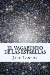 El Vagabundo De Las Estrellas (Spanish) Edition (Spanish Edition)