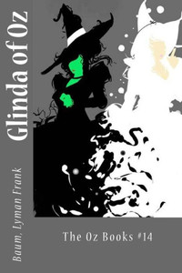 Glinda Of Oz: The Oz Books #14 Glinda Of Oz: The Oz Books #14