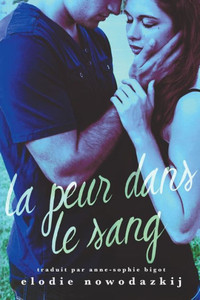 La Peur Dans Le Sang (French Edition) La Peur Dans Le Sang (French Edition)