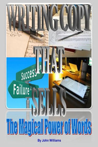 Writing Copy That Sells: The Magical Power Of Words