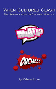 When Cultures Clash: The Spinster Aunt On Cultural Humility