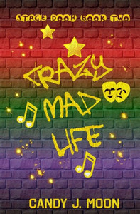 Crazy Mad Life (Stage Door)