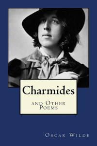 Charmides: And Other Poems Charmides: And Other Poems