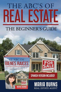 The Abcs Of Real Estate: The BeginnerS Guide