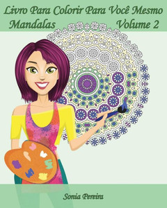 Livro Para Colorir Para Você Mesmo - Mandalas - Volume 2: 25 Mandalas Para Relaxar (Portuguese Edition)