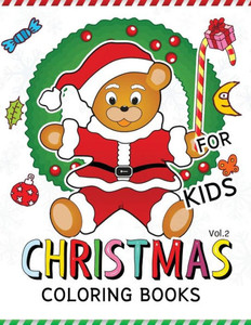 Christmas Coloring Books For Kids Vol.2: (Jumbo Coloring Book Coloring Is Fun) (Christmas Coloring Book For Kids)