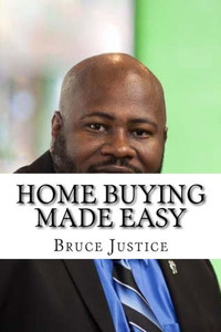 Home Buying Made Easy: Why You Need An Agent (Home Buying: Start To Finish,)