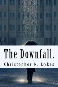 The Downfall. The Downfall.