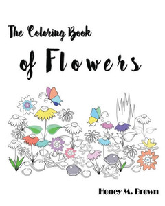 The Coloring Book Of Flowers: Coloring For Relax The Coloring Book Of Flowers: Coloring For Relax