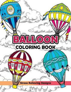 Balloon Coloring Book: Hot Air Balloon Balloon Coloring Book: Hot Air Balloon