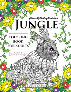 Jungle Coloring Book: An Animals Adult Coloring Book