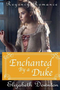 Enchanted By A Duke Enchanted By A Duke