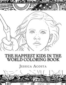 The Happiest Kids In The World Coloring Book The Happiest Kids In The World Coloring Book