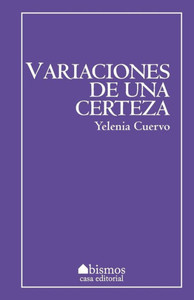 Variaciones De Una Certeza (Spanish Edition)