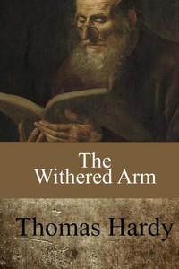 The Withered Arm The Withered Arm