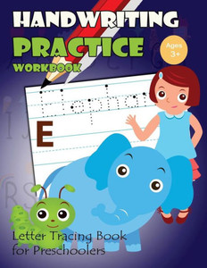 Handwriting Practice Workbook: Letter Tracing Book For Preschoolers (Letter Tracing Workbook) (Volume 9)