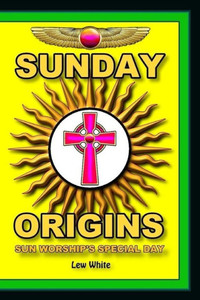 Sunday Origins: Sun Worship'S Special Day