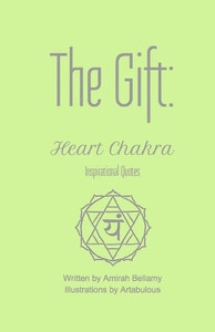 The Gift: Heart Chakra Inspirational Quotes The Gift: Heart Chakra Inspirational Quotes