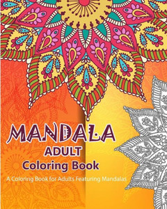 Mandala Art Adult Coloring Book : Designs Patterns: Mandala Art Adult Coloring Book (Mandala Art Coloring Book)